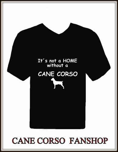 T-Shirt mit Druck " It´s not a Home without a Cane Corso" und Silhouette